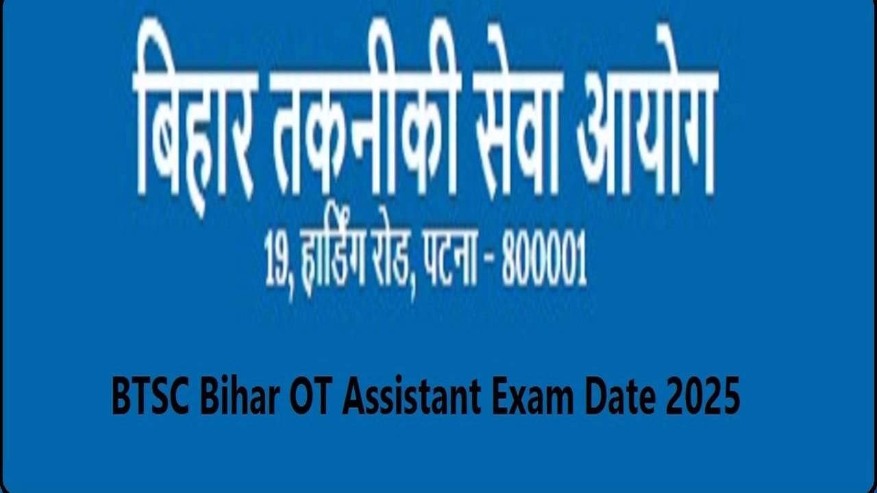 BTSC Bihar OT Assistant Exam Date 2025